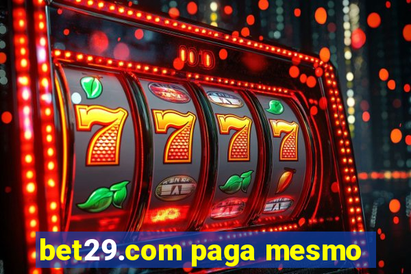 bet29.com paga mesmo